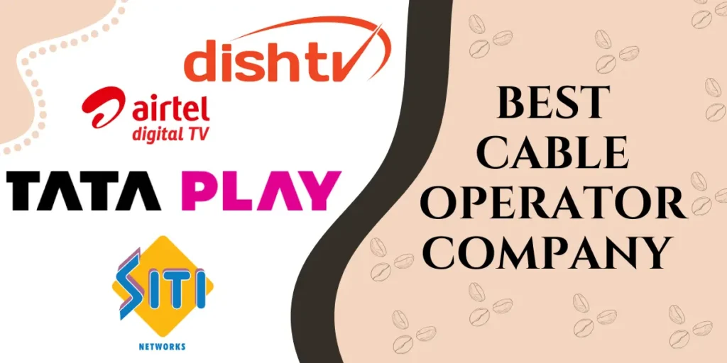 Best Cable Operator Company in India